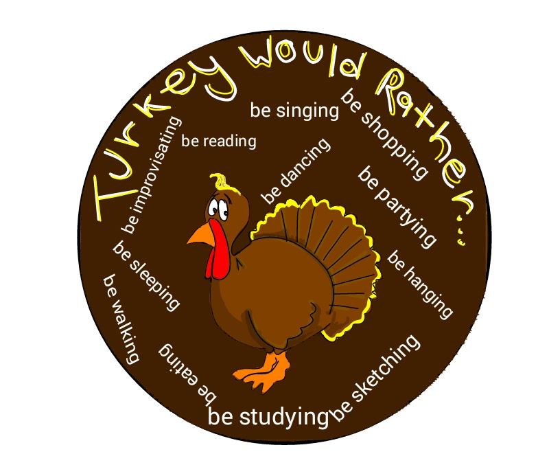 Turkeys would rather be doing anything else on Thanksgiving. Cartoon by Maria Melissa and Mary Solovyeva.